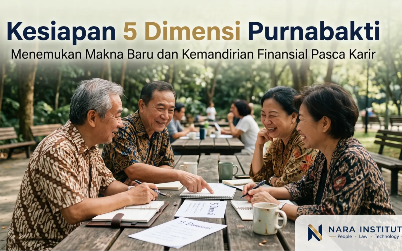 Kesiapan 5 Dimensi Purnabakti: Menemukan Makna Baru dan Kemandirian Finansial Pasca Karir